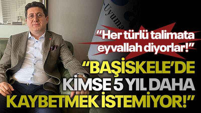 “Her türlü talimata eyvallah diyorlar!” “Başiskele’de kimse 5 yıl daha kaybetmek istemiyor!