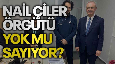 Nail Çiler örgütü yok mu sayıyor?