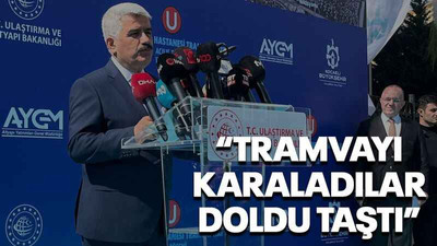 “Tramvayı karaladılar, doldu taştı”