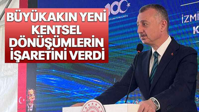 Büyükakın yeni kentsel dönüşümlerin işaretini verdi