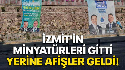 İzmit'in minyatürleri gitti yerine afişler geldi!