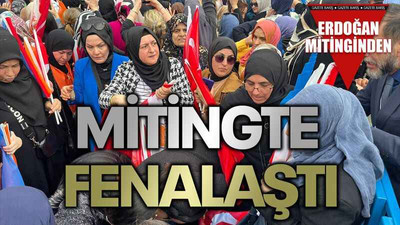 Mitingte fenalaştı