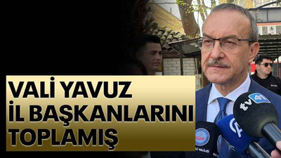 Vali Yavuz, il başkanlarını toplamış