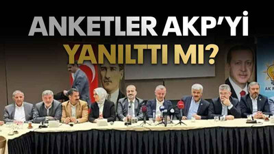 Anketler AKP’yi yanılttı mı?