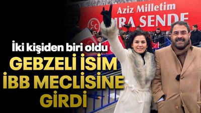 Gebzeli isim İBB Meclisine girdi