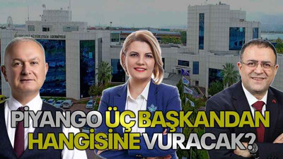 Piyango üç başkandan hangisine vuracak?