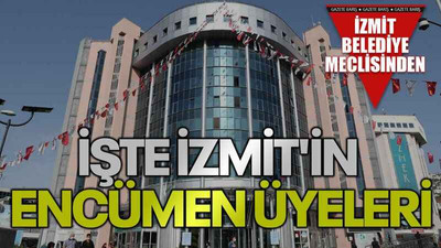 İşte İzmit'in encümen üyeleri