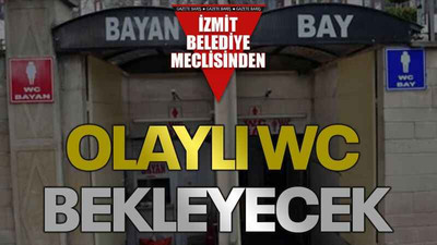 Olaylı WC bekleyecek