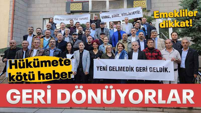 Emekliler dikkat! Hükümete kötü haber! Geri dönüyorlar