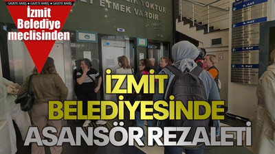 İzmit Belediyesinde asansör rezaleti