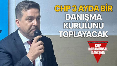 CHP 3 ayda bir danışma kurulunu toplayacak