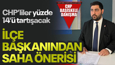 CHP’liler yüzde 14’ü tartışacak! İlçe başkanından saha önerisi