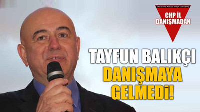 Tayfun Balıkçı danışmaya gelmedi!