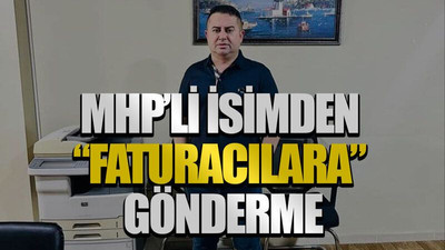MHP’li isimden “faturacılara” gönderme
