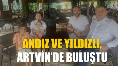 Andız ve Yıldızlı, Artvin’de buluştu
