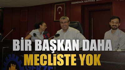 Bir Başkan daha mecliste yok