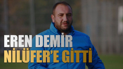 Eren Demir Nilüfer’e gitti