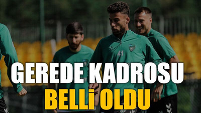 Gerede kadrosu belli oldu