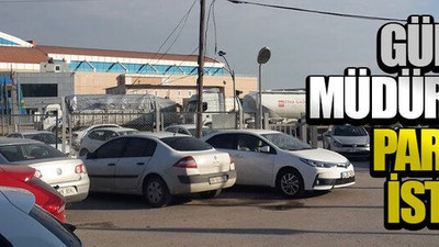 Gümrük müdürlüğü parasını istiyor!
