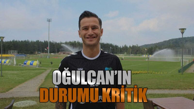 Oğulcan’ın durumu kritik