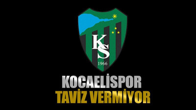 Kocaelispor taviz vermiyor