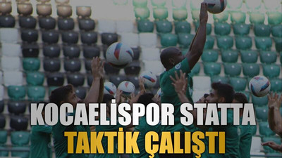 Kocaelispor statta taktik çalıştı