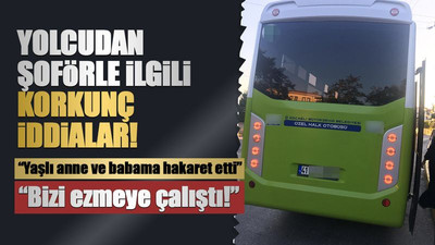 Yolcudan Kocaeli’deki özel halk otobüsü şoförüyle ilgili korkunç iddialar!