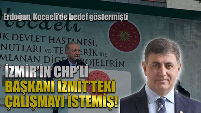 Erdoğan, Kocaeli’de hedef göstermişti, CHP’li başkan İzmit’teki çalışmayı istemiş!