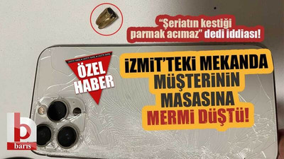 İzmit’teki mekanda müşterinin masasına mermi düştü! “Şeriatın kestiği parmak acımaz” dedi iddiası!