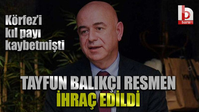 Körfez’i kıl payı kaybetmişti: Tayfun Balıkçı resmen ihraç edildi