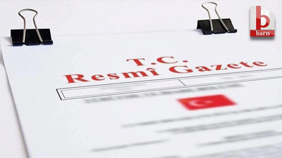 Cumhurbaşkanlığı tarafından yapılan atamalar Resmi Gazete’de