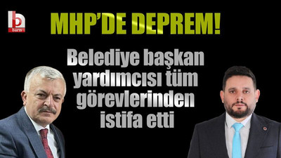 MHP’de deprem! Belediye başkan yardımcısı tüm görevlerinden istifa etti