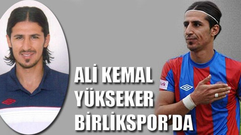 Ali Kemal Yükseker Birlikspor'da