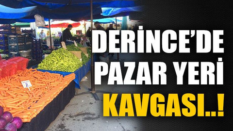 Derince’de pazar yeri kavgası..!