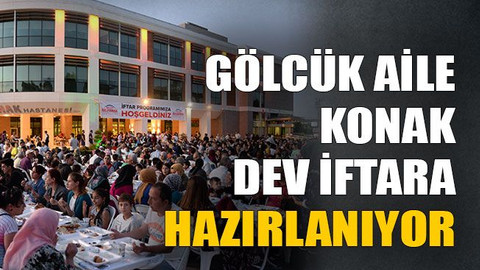 Gölcük Aile Konak dev iftara hazırlanıyor