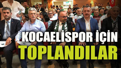 Kocaelispor için toplandılar