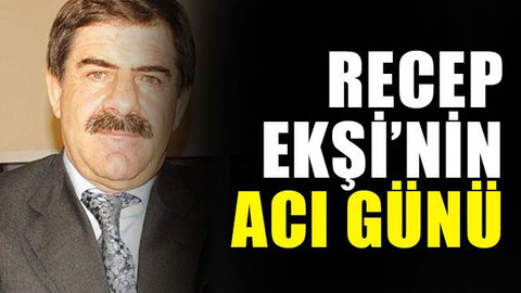 Ekşi ailesinin acı günü