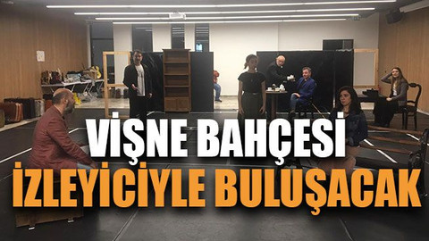Vişne Bahçesi izleyiciyle buluşacak
