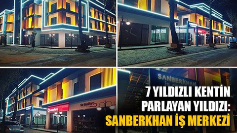 Başiskele'nin parlayan yıldızı Sanberkhan İş Merkezi