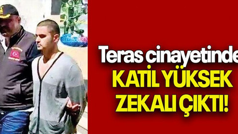 Teras cinayetinde KATİL YÜKSEK ZEKALI ÇIKTI!