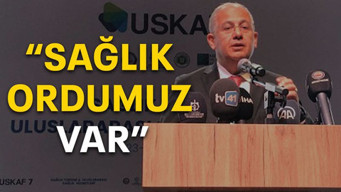 "Sağlık ordumuz var!"