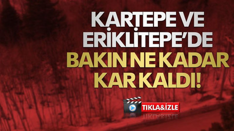 Kartepe ve Eriklitepe’de bakın ne kadar kar kaldı!
