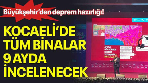 Büyükşehir’den deprem hazırlığı! Kocaeli’de tüm binalar 9 ayda incelenecek