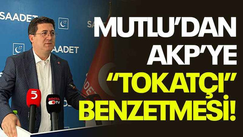 Mutlu’dan AKP’ye “Tokatçı” benzetmesi!
