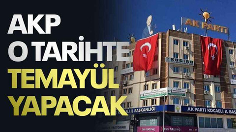 AKP o tarihte temayül yapacak