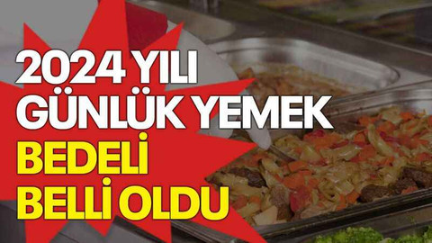 2024 yılı günlük yemek bedeli belli oldu