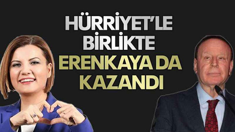 Hürriyet’le birlikte Erenkaya da kazandı