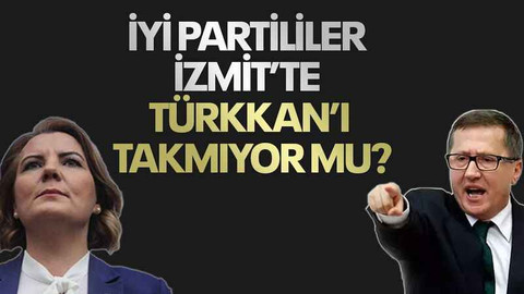 İyi Partililer İzmit’te Türkkan’ı takmıyor mu?