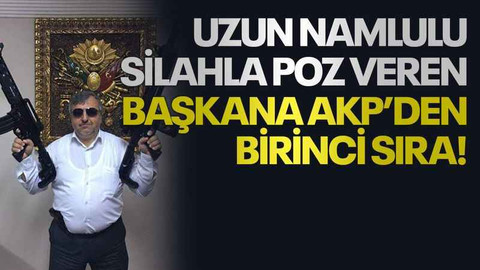Uzun namlulu silahla poz veren başkana AKP’den birinci sıra!