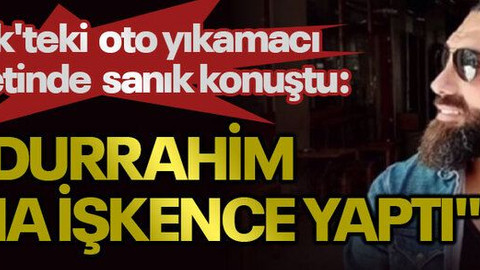 Gölcük'teki oto yıkamacı cinayetinde sanık konuştu: "Abdurrahim bana işkence yaptı"